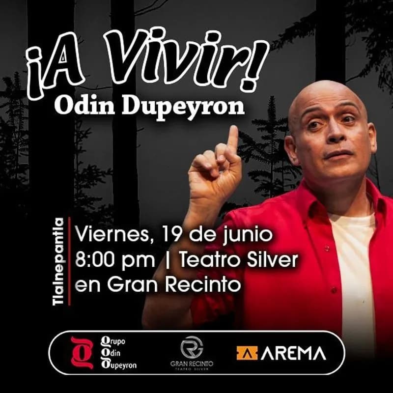 ¡A Vivir! de Odin Dupeyron en Tlalnepantla, Estado de México – Agenda hoy