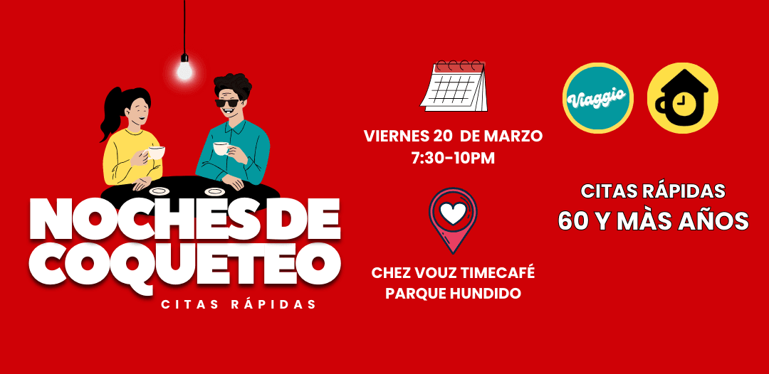 CITAS RÁPIDAS 60 Y MÀS AÑOS NOCHES DE COQUETEO en Ciudad de México