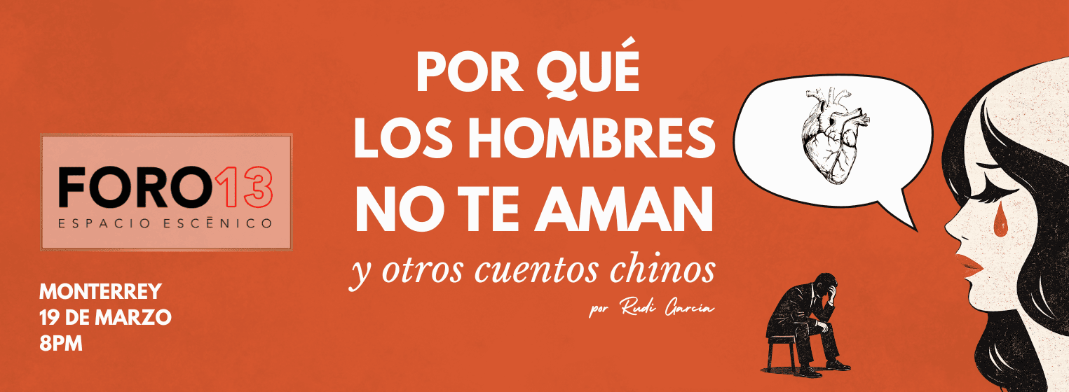 Por qué los hombres no te aman y otros cuentos chinos. en Monterrey