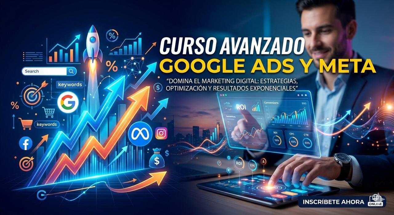 Curso Avanzado GOOGLE ADS/META ADS en Ciudad de México
