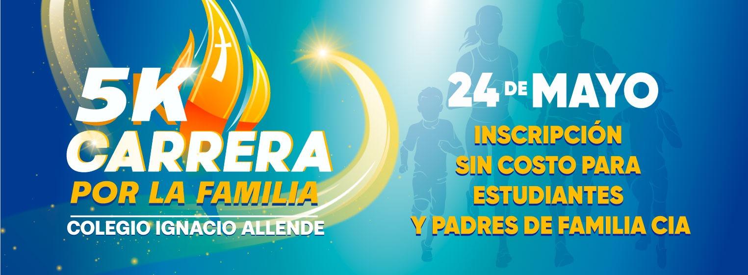 5K CARRERA POR LA FAMILIA - COLEGIO IGNACIO ALLENDE