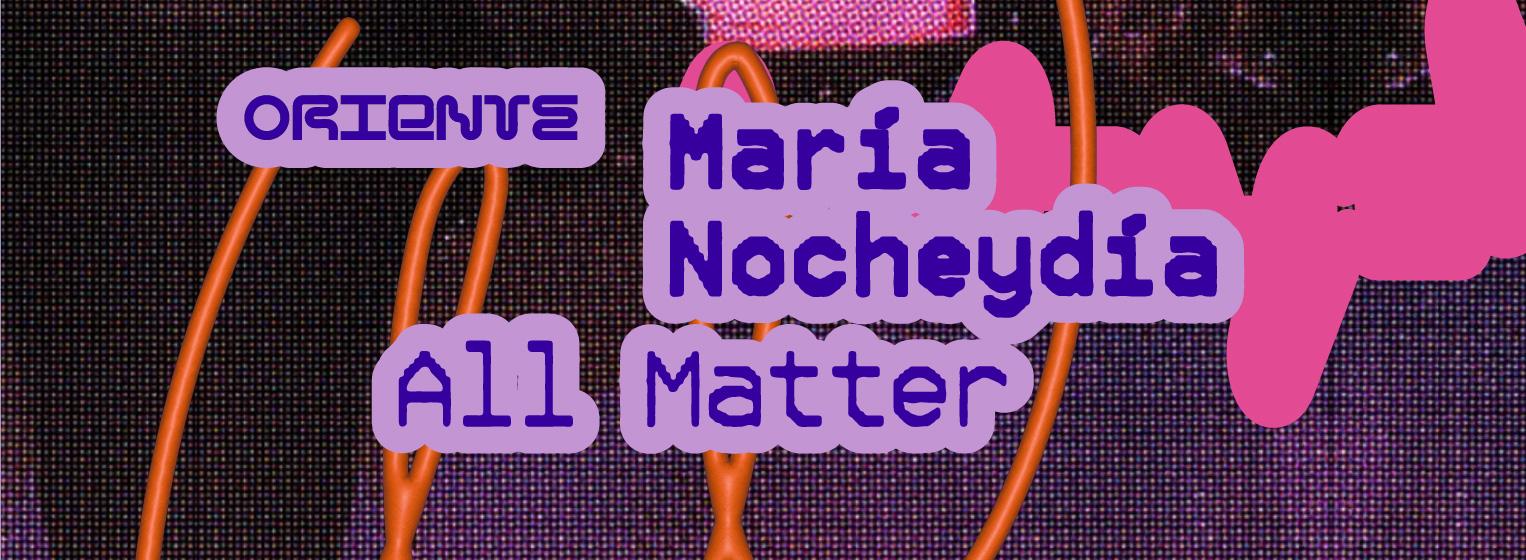 Fondo promocional del evento María Noche y Día, All Matter