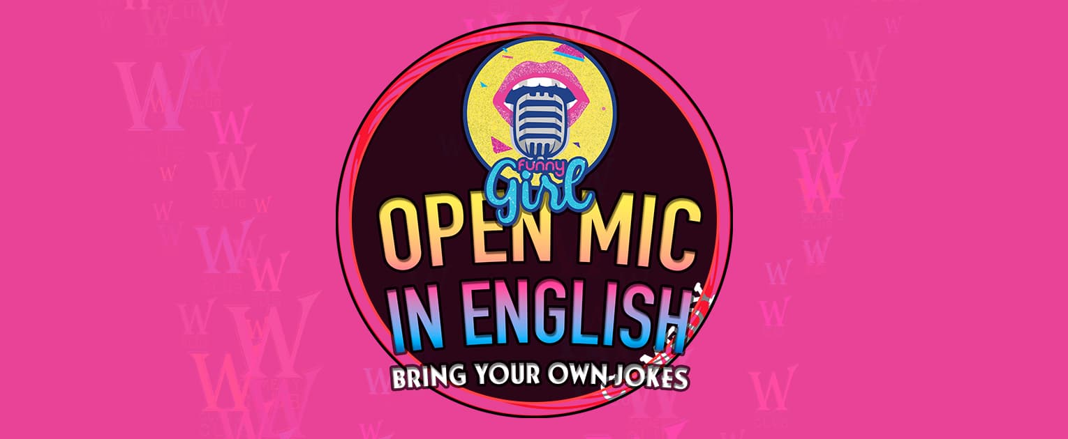 FUNNY GIRL OPEN MIC IN ENGLISH