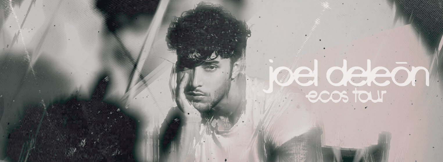 Joel Deleōn | Ecos Tour - Monterrey en Monterrey