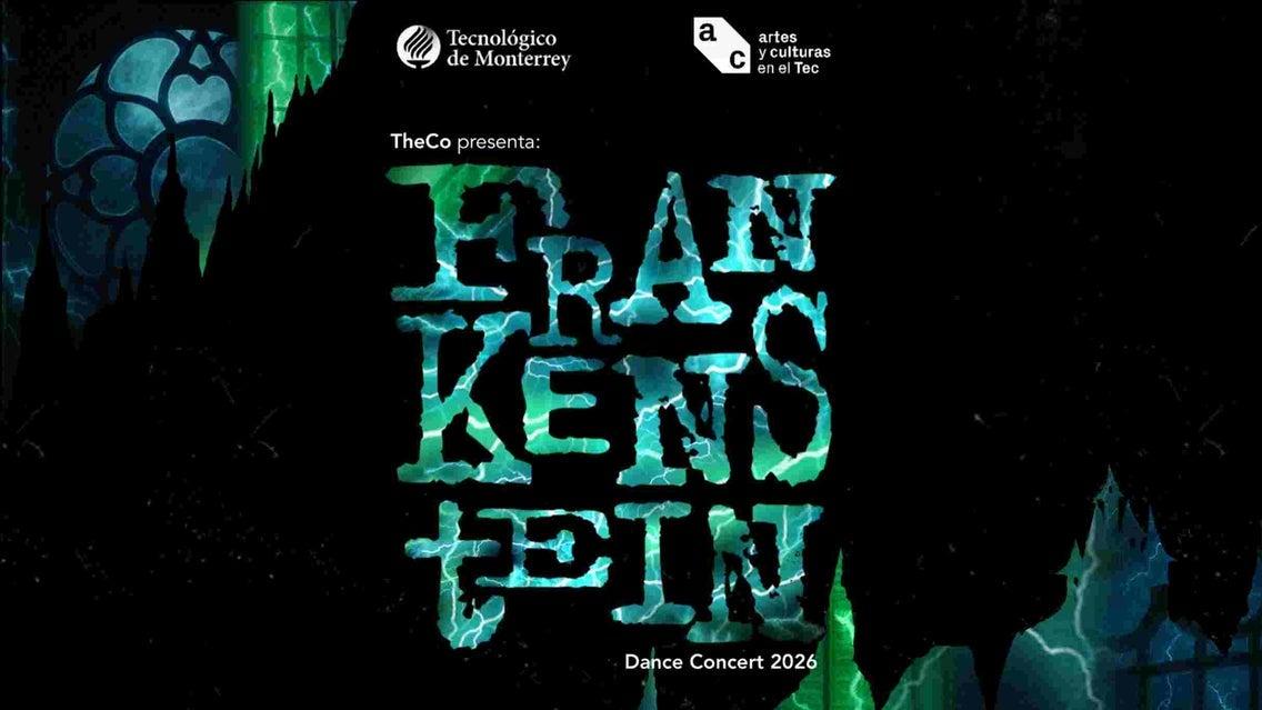 Dance Concert: Frankenstein en Monterrey