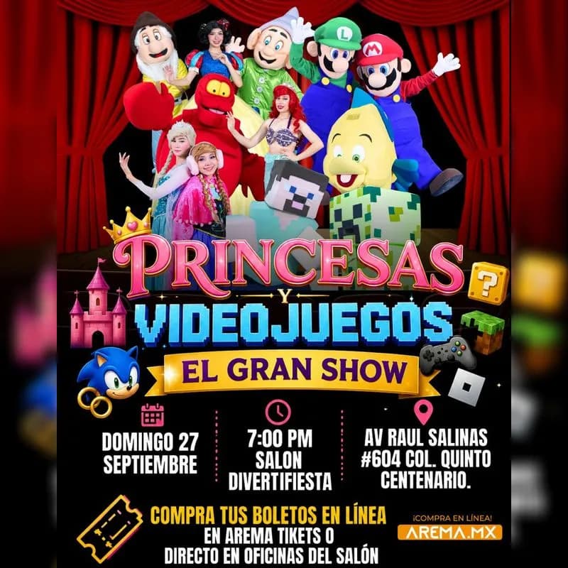Princesas y Videojuegos el gran show en Escobedo en Ciudad General Escobedo