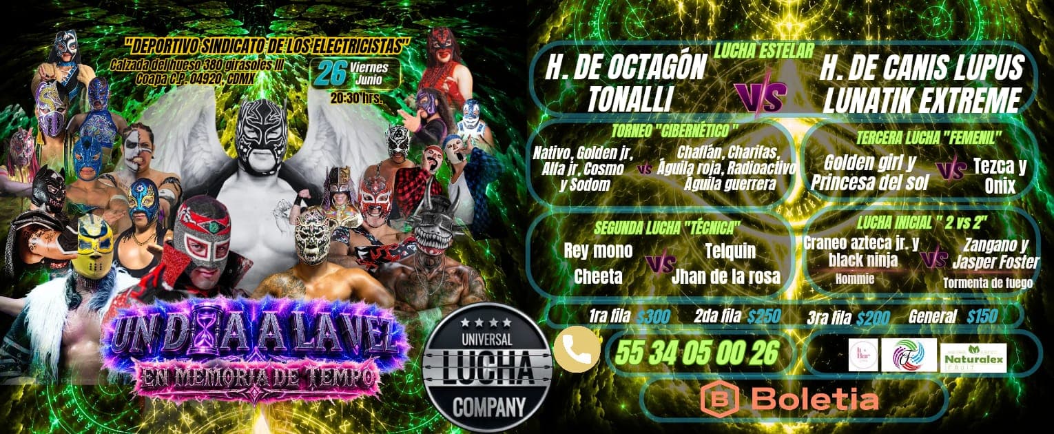 LUCHA LIBRE - UNIVERSAL- UN DIA A LA VEZ en Ciudad de México
