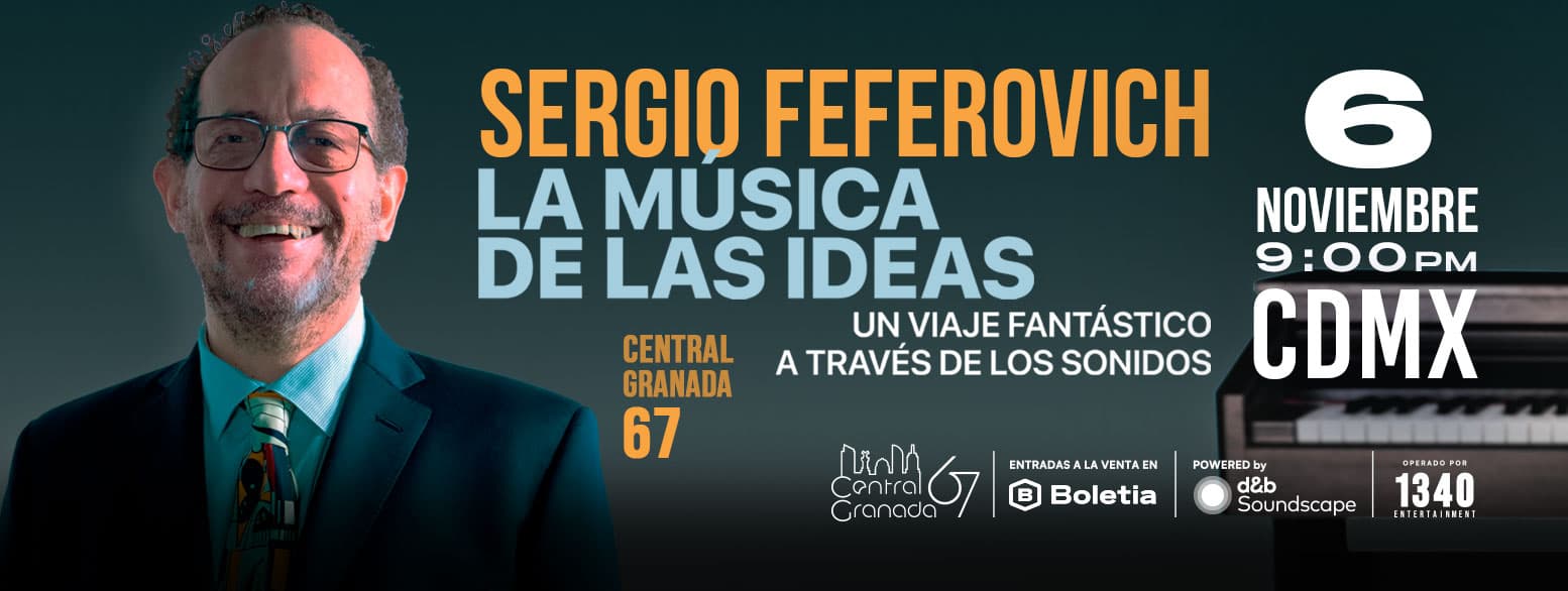 SERGIO FEFEROVICH - La música de las ideas en Ciudad de Mexico