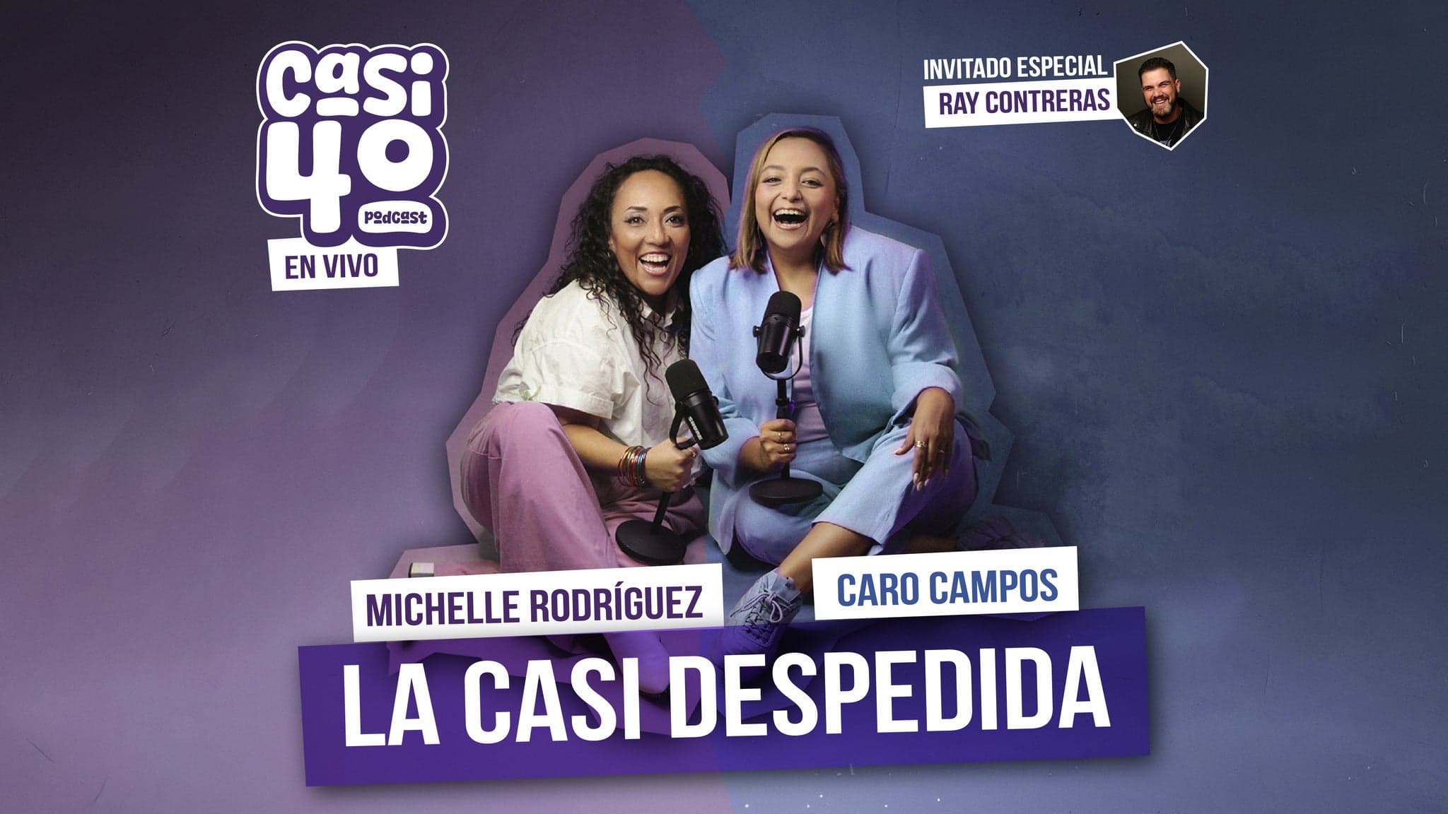 Promotional background for the event Casi 40, En Vivo, Michelle Rodríguez y Caro Campos, La Casi Despedida.