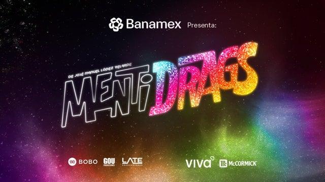 Mentidrags en Ciudad de Mexico